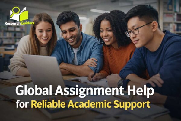 Global Assignment Help for Reliable Academic Support and Better Results