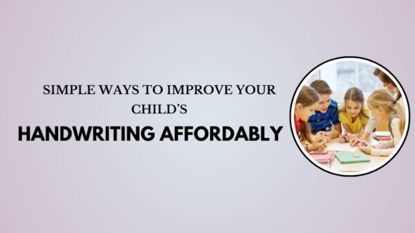 Simple Ways to Improve Your Child’s Handwriting Affordably