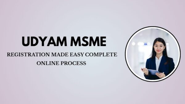 Udyam MSME Registration Made Easy – Complete Online Process