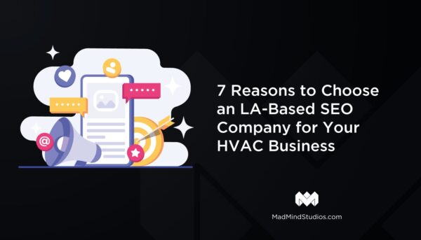 7 Reasons to Choose an LA-Based SEO Company for Your HVAC Business