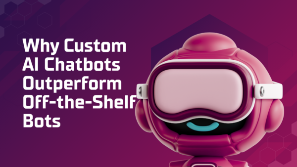 Why Custom AI Chatbots Outperform Off-the-Shelf Bots