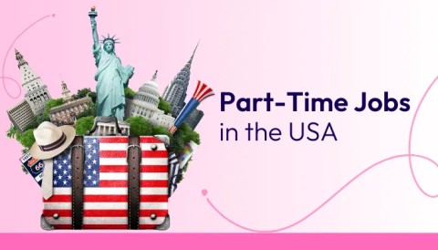 Top 6 Part-Time Jobs for International Students in the USA
